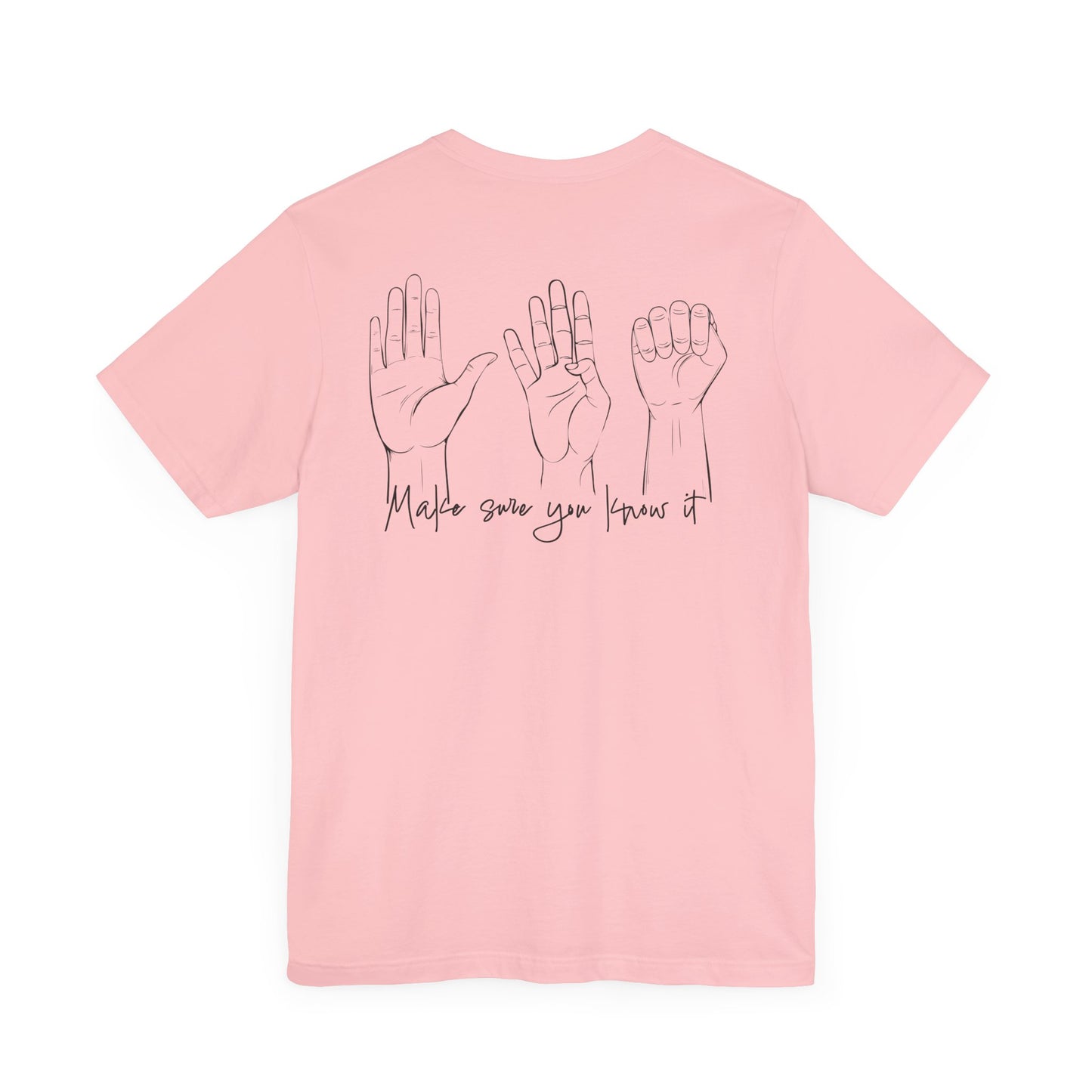 Make Sure You Know It Unisex Jersey Tee - Inspirational Graphic Shirt