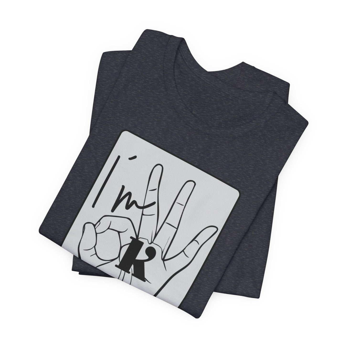 Unisex Jersey Short Sleeve Tee - I'm OK Hand Gesture Graphic Tee