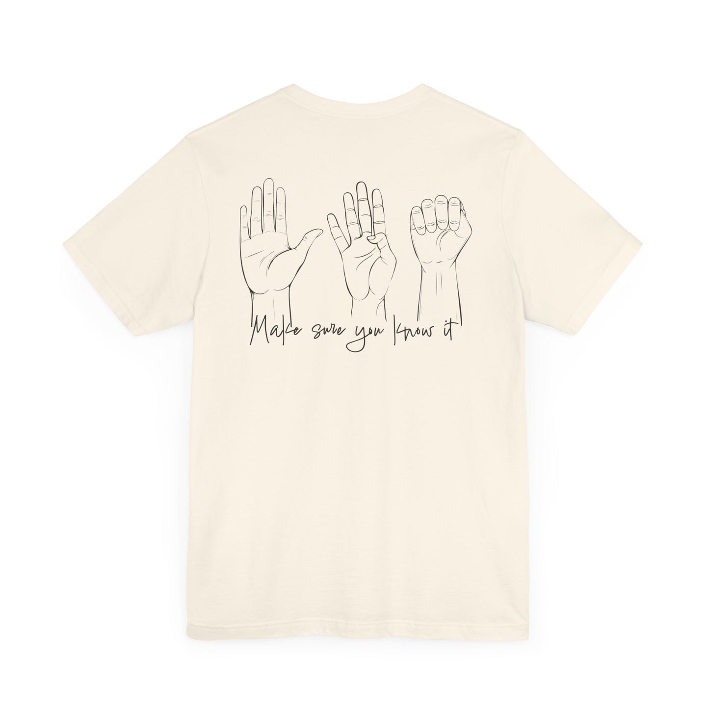 Make Sure You Know It Unisex Jersey Tee - Inspirational Graphic Shirt