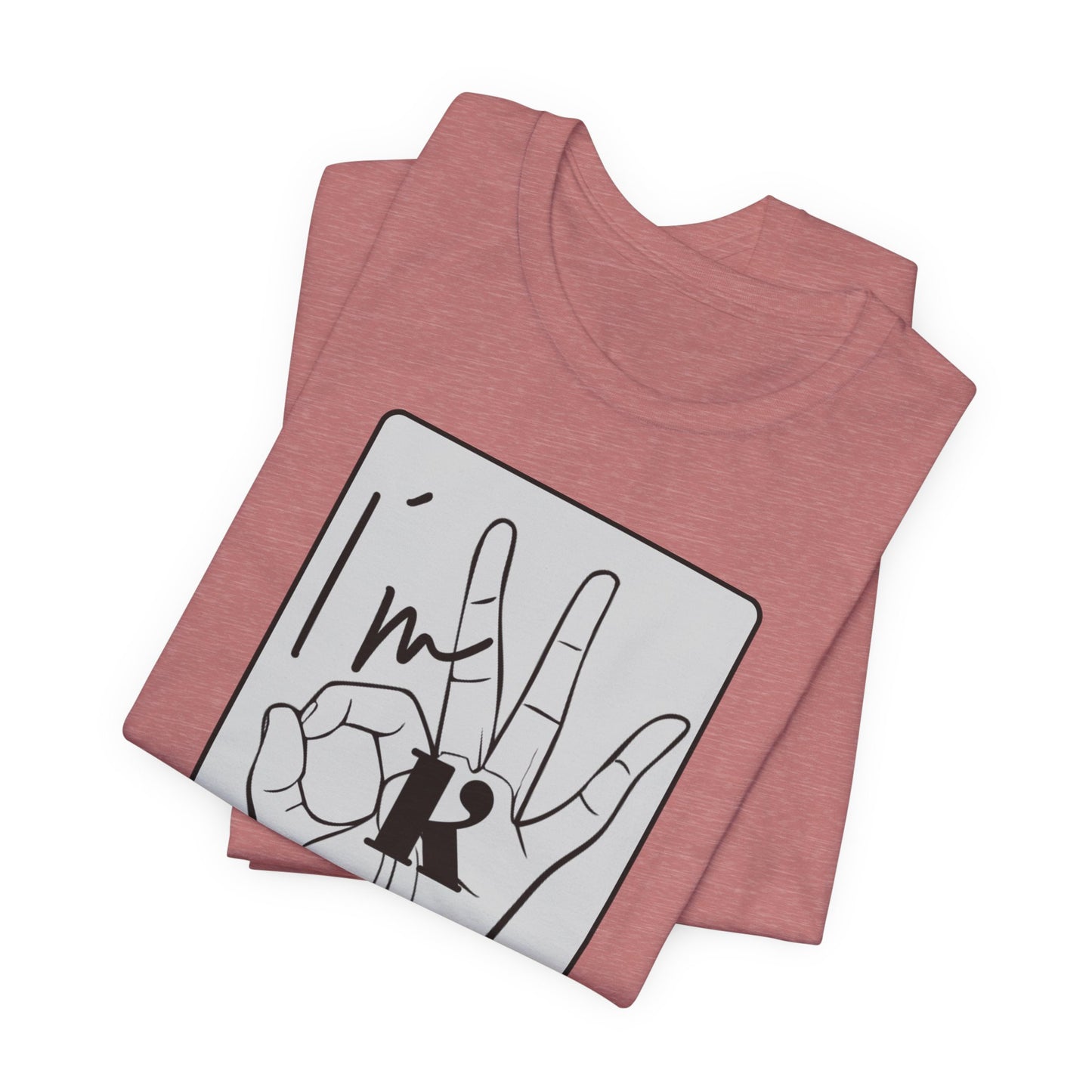 Unisex Jersey Short Sleeve Tee - I'm OK Hand Gesture Graphic Tee