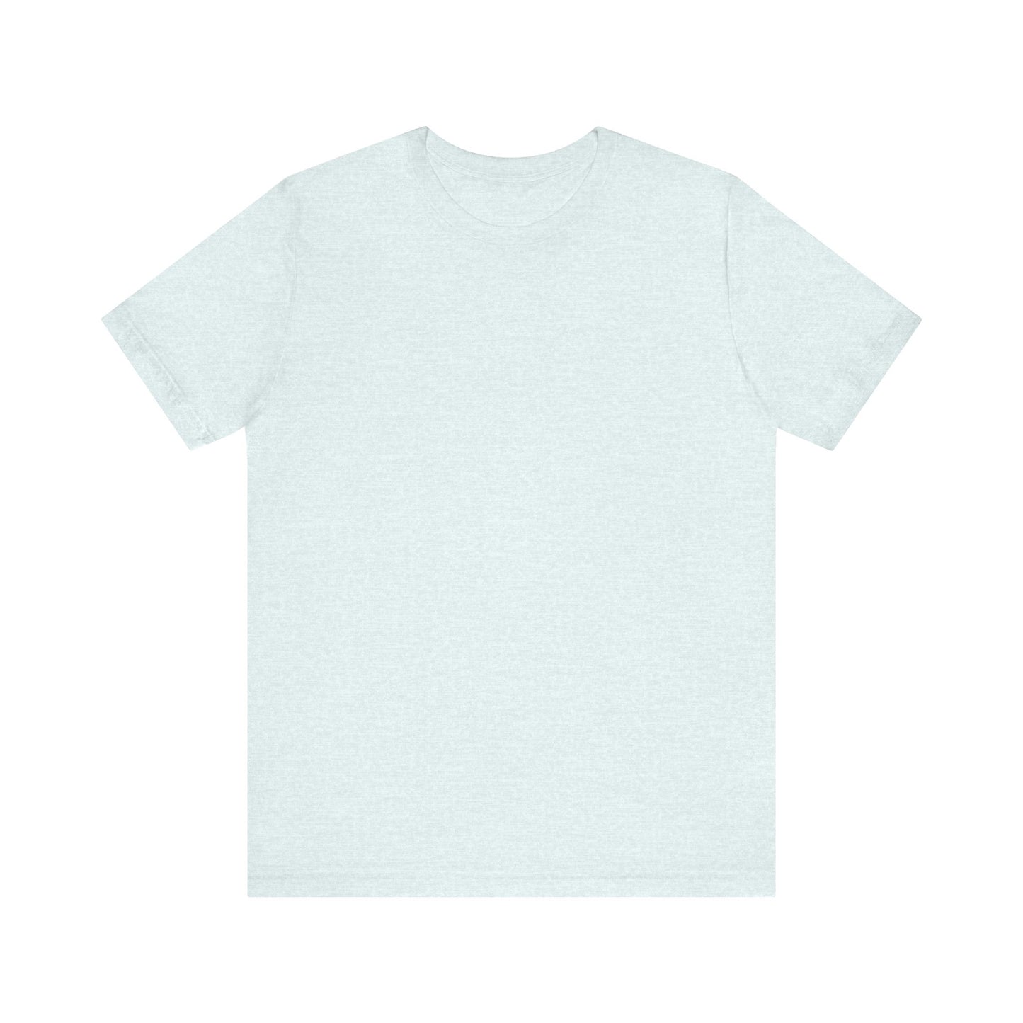 Make Sure You Know It Unisex Jersey Tee - Inspirational Graphic Shirt